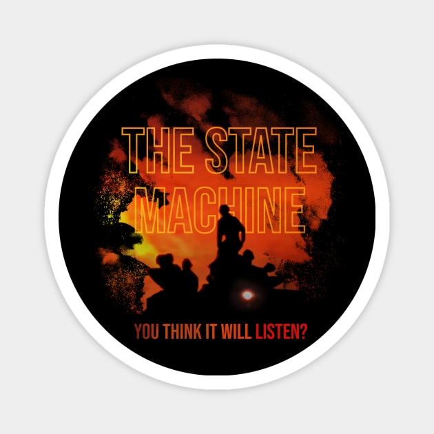 The State Machine - You Think It Will Listen? Magnet by GagarinDesigns